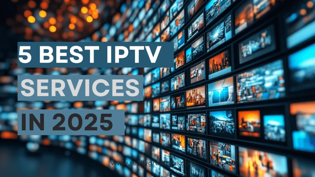 The 5 Best IPTV Services in 2025